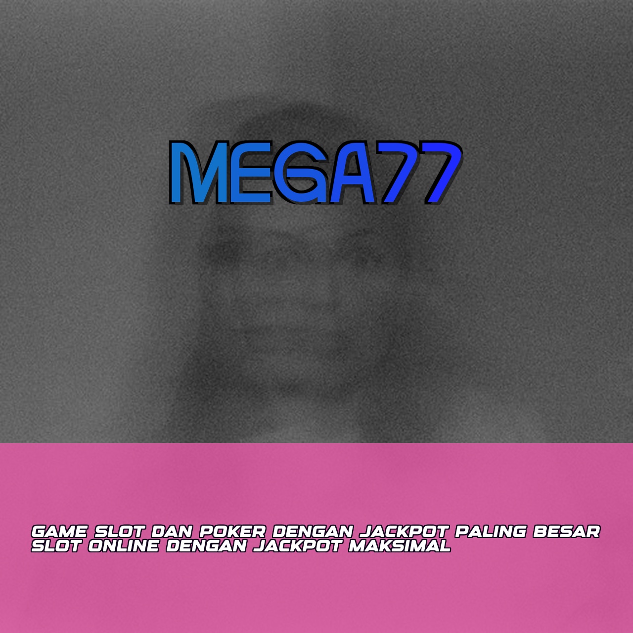 MEGA77